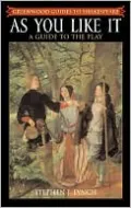 As You Like It: A Guide to the Play