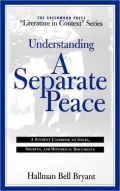 Understanding A Separate Peace: A Student Casebook to Issues, Sources, and Historical Documents