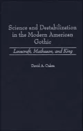 Science And Destabilization In The Modern American Gothic