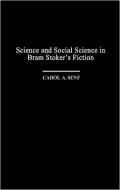 Science and Social Science in Bram Stoker's Fiction