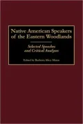 Native American Speakers Of The Eastern Woodlands, Vol. 60