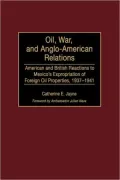 Oil, War, And Anglo-American Relations, Vol. 19