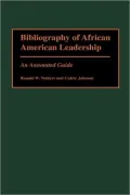 Bibliography of African American Leadership: An Annotated Guide, Vol. 41
