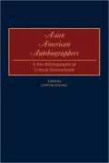 Asian American Autobiographers: A Bio-Bibliographical Critical Sourcebook