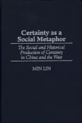 Certainty As A Social Metaphor, Vol. 79