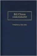 Bill Clinton: A Bibliography