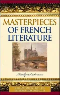 Masterpieces of French Literature (Greenwood Introduces Literary Masterpieces Series)
