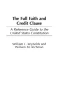 Full Faith and Credit Clause: A Reference Guide to the United States Constitution
