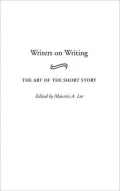 Writers on Writing: The Art of the Short Story (Contributions to the Study of World Literature Series)