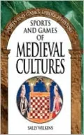 Sports and Games of Medieval Cultures