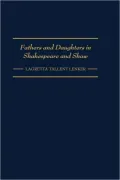 Fathers And Daughters In Shakespeare And Shaw, Vol. 95