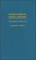 Women's Vision in Western Literature: The Empathic Community (Contributions in Women's Studies Series)