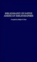 Bibliography of Native American Bibliographies (Bibliographies and Indexes in Ethnic Studies #11)