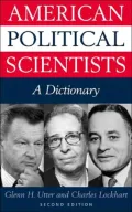 American Political Scientists: A Dictionary-- Second Edition