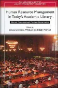 Human Resource Management in Today's Academic Library: Meeting Challenges and Creating Opportunities
