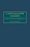 Cadwallader Colden: A Figure of the American Enlightenment, Vol. 195