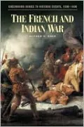 French and Indian War (Greenwood Guides to Historic Events, 1500-1900)