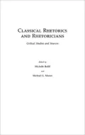 Classical Rhetorics and Rhetoricians: Critical Studies and Sources