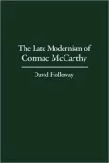 Late Modernism Of Cormac Mccarthy