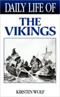 Daily Life of the Vikings (The Greenwood Press Daily Life Through History Series)