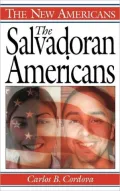 Salvadoran Americans (The New Americans Series)