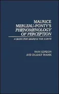 Maurice Merleau-Ponty's Phenomenology of Perception: A Basis for Sharing the Earth