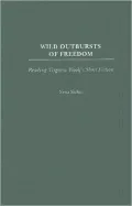 Wild Outbursts of Freedom: Reading Virginia Woolf's Short Fiction