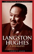 Langston Hughes: A Biography (Greenwood Biographies Series)