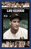 Lou Gehrig (Baseball's All-Time Greatest Hitters Series)
