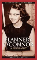 Flannery O'Connor: A Biography (Greenwood Biographies Series)