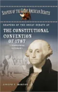 Shapers of the Great Debate at the Constitutional Convention Of 1787: A Biographical Dictionary