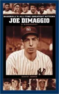 Joe DiMaggio: A Biography(Baseball's All-Time Greatest Hitters Series)