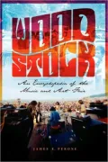 Woodstock: An Encyclopedia of the Music and Art Fair
