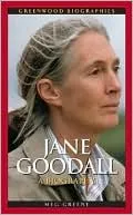 Jane Goodall: A Biography (Greenwood Biographies Series)