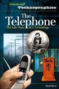 Telephone: The Life Story of a Technology (Greenwood Technologies Series)