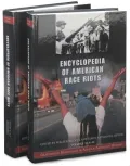 Encyclopedia of American Race Riots (Greenwood Milestones in African American History Series)