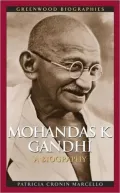 Mohandas K. Ghandhi: A Biography
