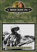 World War II [Daily Life through History Series / American Soldiers' Lives Series]