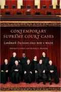 Contemporary Supreme Court Cases: Landmark Decisions Since Roe v. Wade