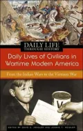 Daily Lives of Civilians in Wartime Modern America: From the Indian Wars to the Vietnam War