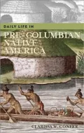 Daily Life in Pre-Columbian Native America