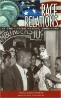 Race Relations in the United States, 1960-1980 (Race Relations in the United States Series)