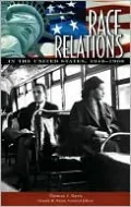 Race Relations in the United States, 1940-1960 (Race Relations in the United States Series)