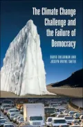Climate Change Challenge and the Failure of Democracy (Politics and the Environment Series)