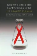 Scientific Errors and Controversies in the U.S. HIV/Aids Epidemic: How They Slowed Advances and Were Resolved