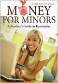Money for Minors: A Student's Guide to Economics