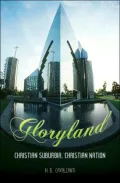 Gloryland: Christian Suburbia, Christian Nation