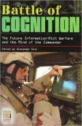 Battle of Cognition: The Future Information-Rich Warfare and the Mind of the Commander