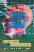Consciousness, Self-Consciousness, and the Science of Being Human