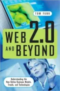 Web 2.0 and Beyond: Understanding the New Online Business Models, Trends, and Technologies